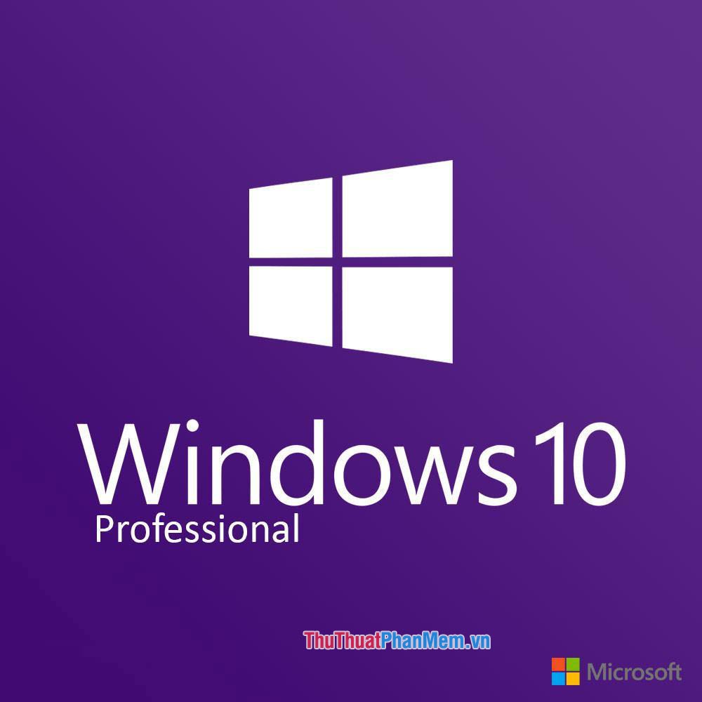 Các phiên bản của Windows 10 đang có trên thị trường và sự khác nhau giữa chúng