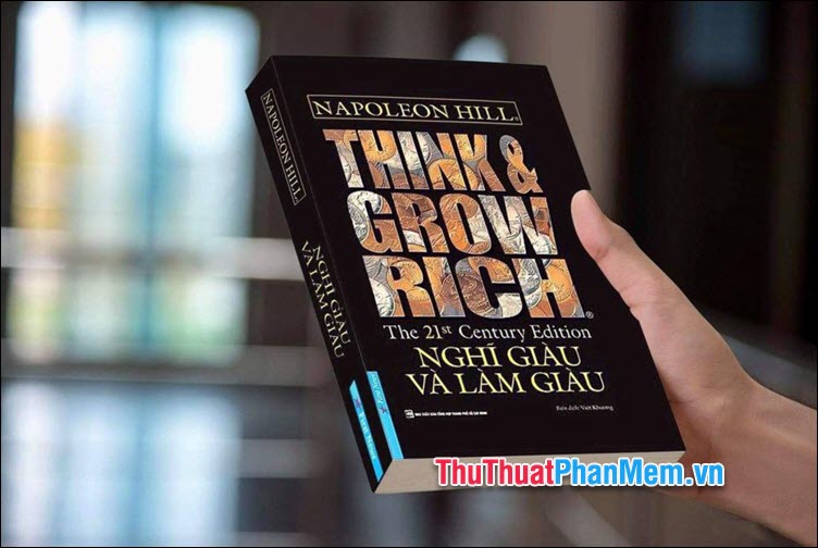 13 nguyên tắc nghĩ giàu, làm giàu