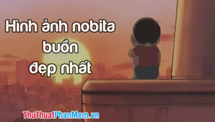 Hình ảnh Nobita buồn đẹp nhất