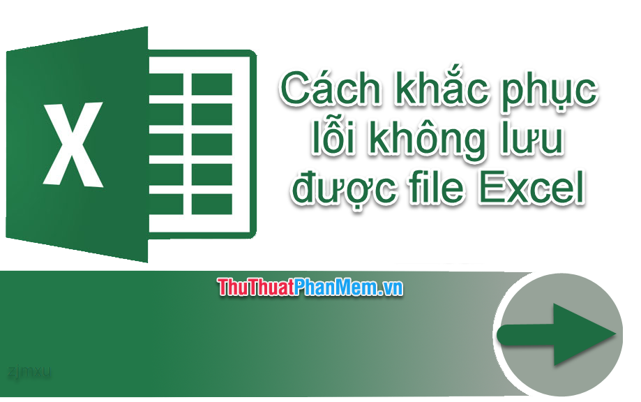 Cách khắc phục lỗi không lưu được file Excel