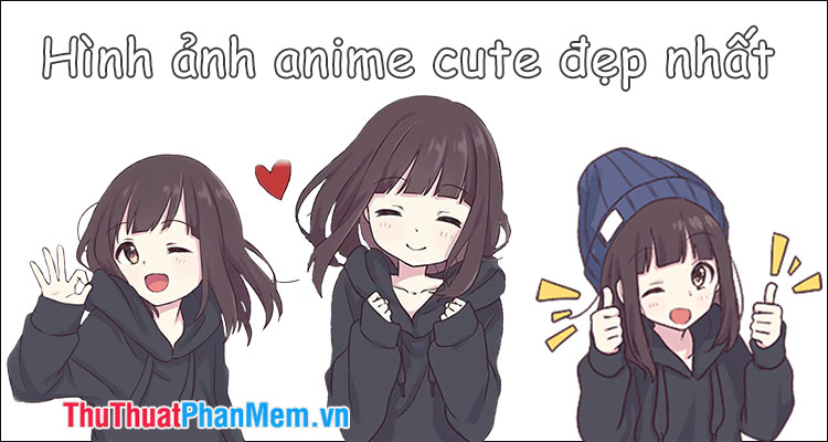 Tải trọn bộ hình ảnh anime nữ cute, dễ thương nhất