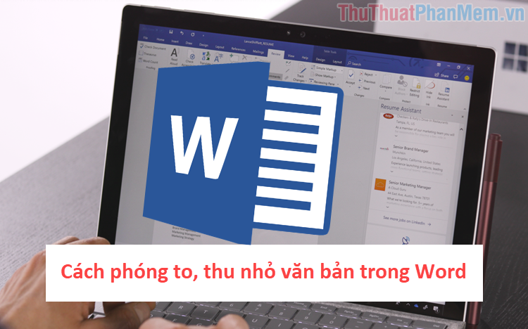 Cách phóng to, thu nhỏ văn bản trong Word