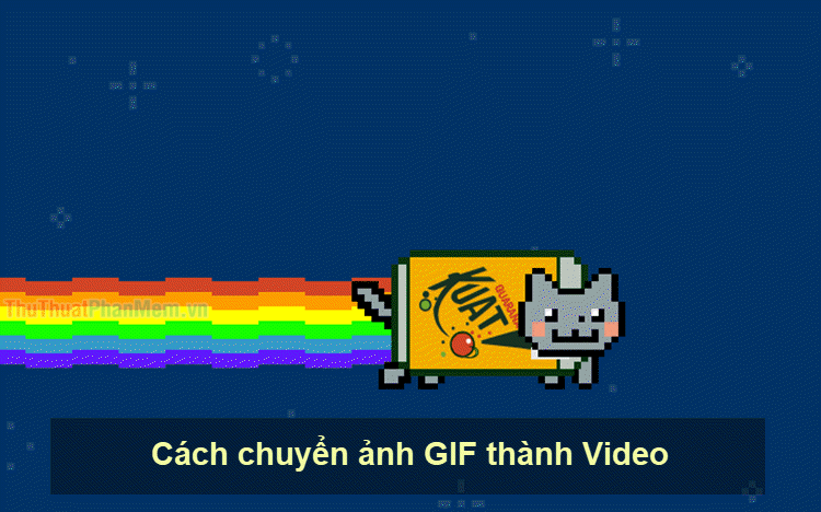 Cách chuyển ảnh GIF thành Video