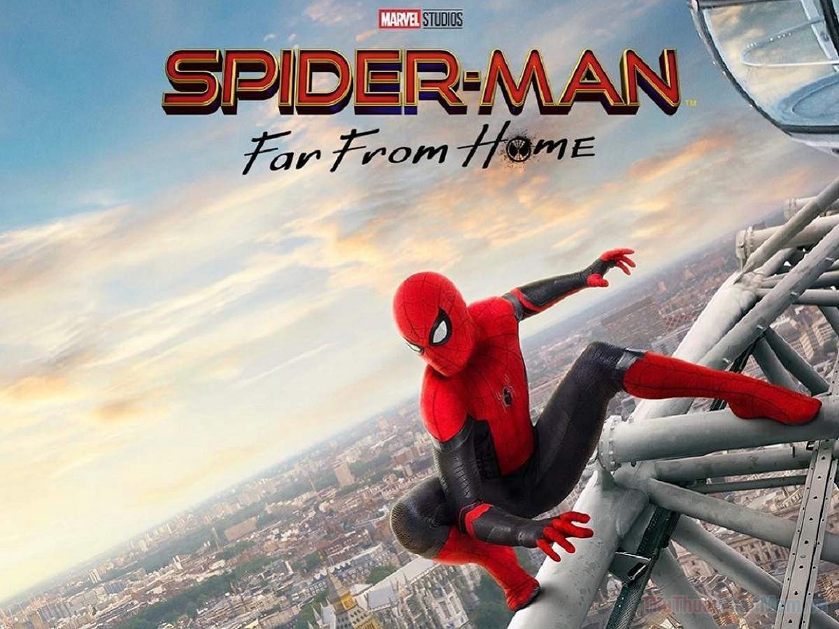Spiderman Far from home - Người Nhện xa nhà (2019)