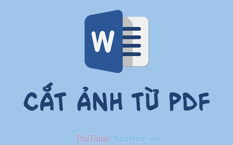 Cách cắt ảnh từ PDF sang Word