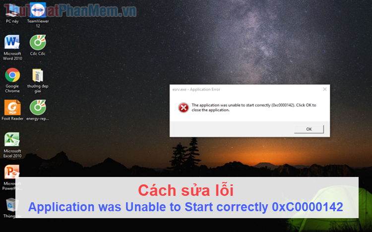 2023 Cách sửa lỗi “Application was Unable to Start correctly 0xC0000142”