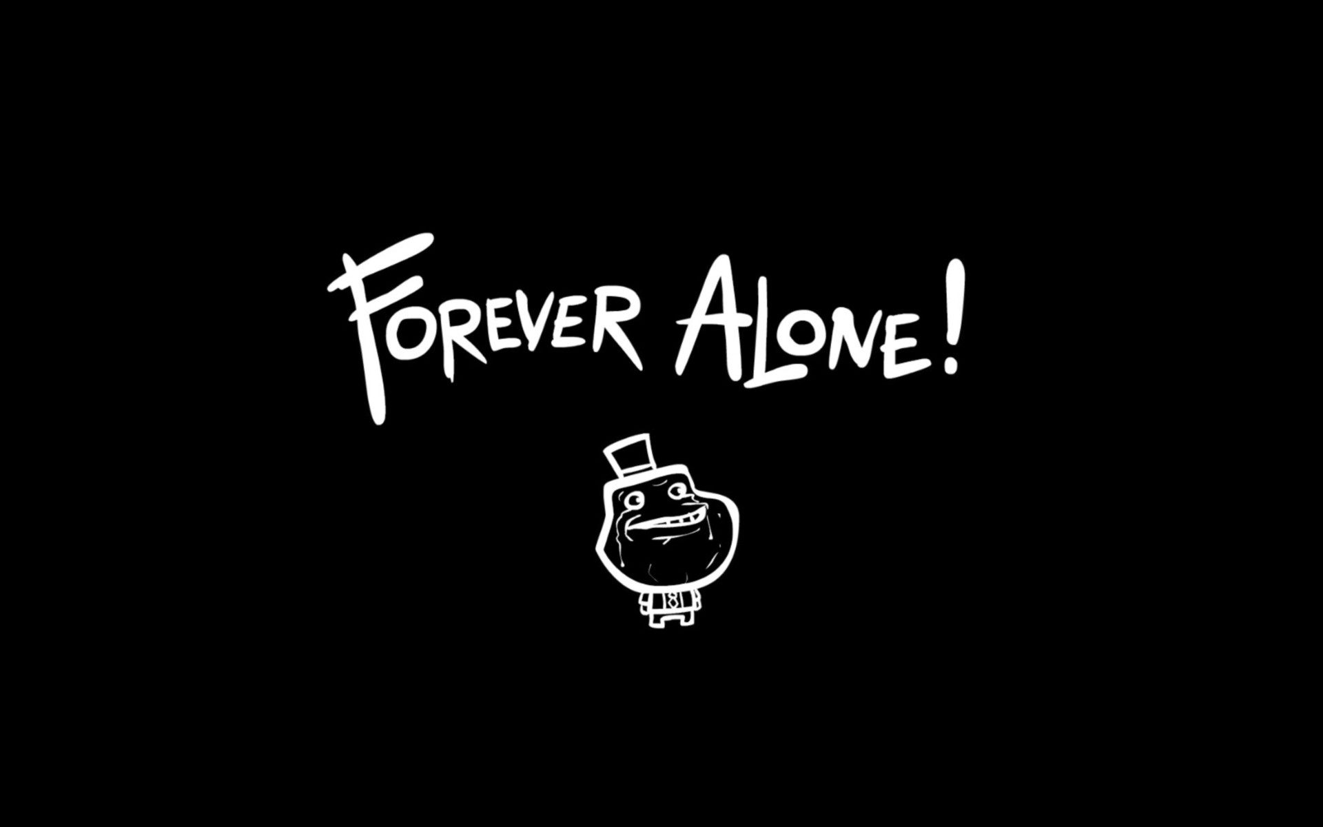 Hình nền đen Forever Alone