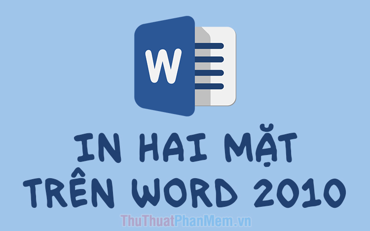 Cách in 2 mặt trong Word 2010