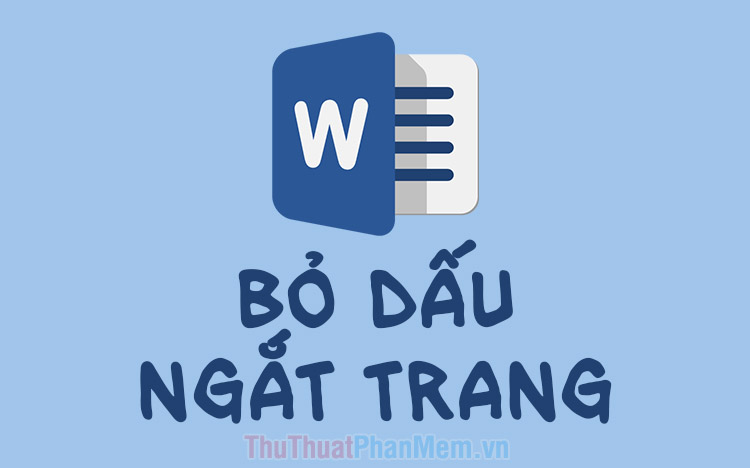 Cách loại bỏ ngắt trang trong Word