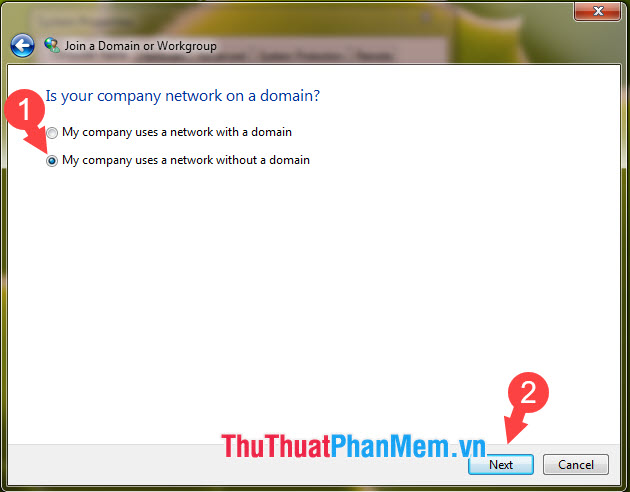 Bạn chọn My company uses a network without a domain