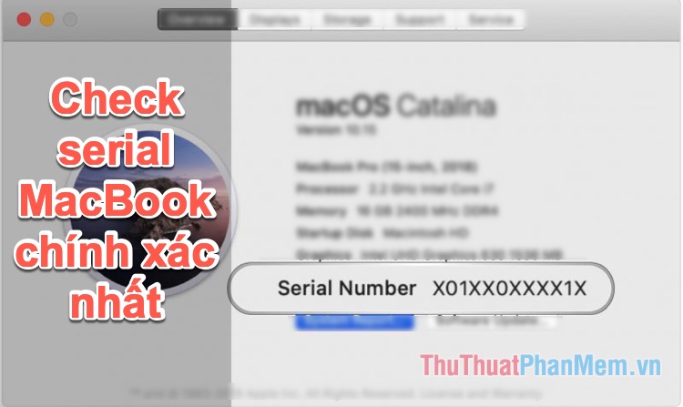 Check serial Macbook, kiểm tra mã Serial Macbook chính xác nhất