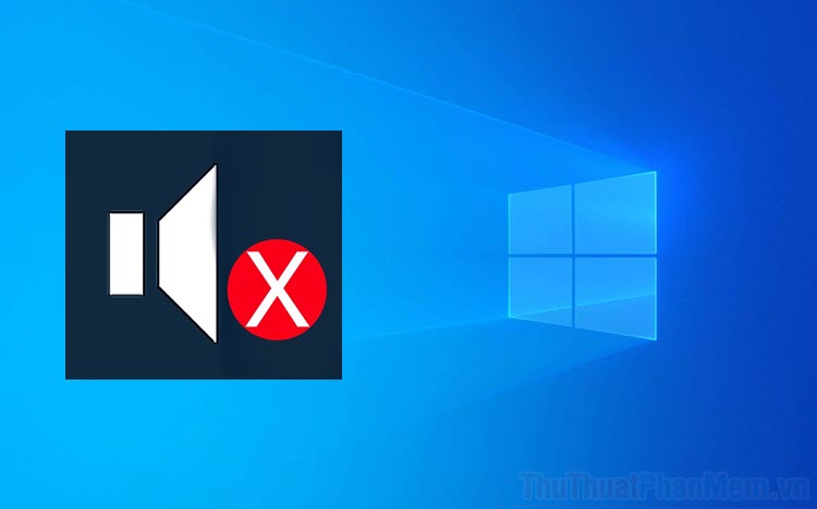 Cách sửa biểu tượng loa có đường viền đỏ trong Windows 10