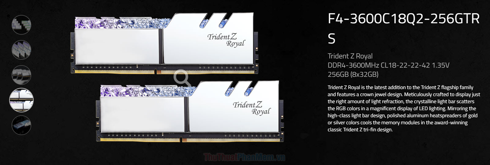 Trident Z Royal DDR4-3600MHz CL18-22-22-42 - 256GB (8x32GB)