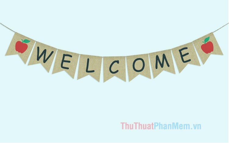 Đẹp thật đó: Hình ảnh Welcome đẹp!