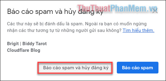 Nhấn Báo cáo spam và hủy đăng ký