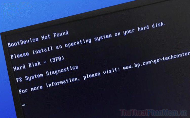 Cách sửa lỗi: Boot device not found
