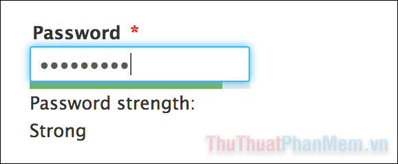Khi bạn tạo mật khẩu đủ mạnh, sẽ có thanh hiển thị từ màu đỏ đến màu xanh