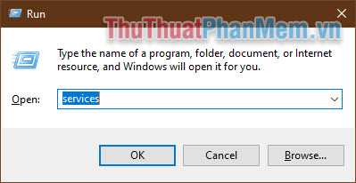 Nhấn Windows + R, nhập vào ô services rồi Enter