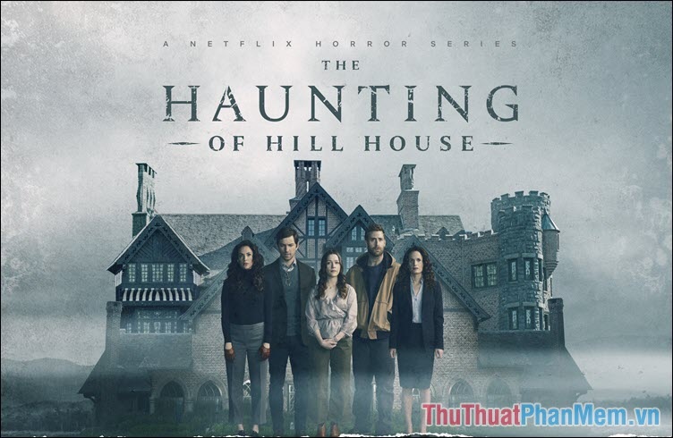 The Haunting of Hill House – Chuyện ma ám ở căn nhà Hill (2018)