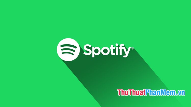 Spotify là gì? Hướng dẫn sử dụng Spotify trên máy tính