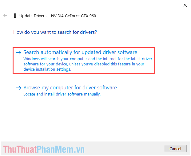 Chọn mục Search Automatically for updated driver software