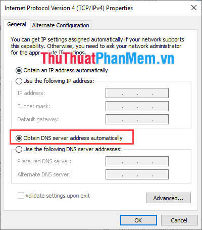 Chọn Obtain DNS server address automatically và nhấn OK để hoàn tất