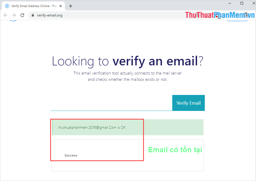 Nếu công cụ cho thông báo màu xanh và có chữ Success thì đây là một địa chỉ Email có tồn tại